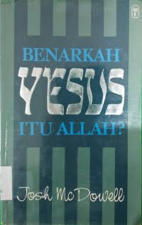 Image of BENARKAH YESUS ITU ALLAH?