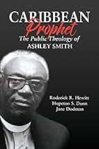 Image of CARIBBEAN PROPHET THE PUBLIC THEOLOGY OF ASHLEY SMITH