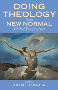Image of DOING THEOLOGY IN THE NEW NORMAL GLOBAL PERSPECTIVES