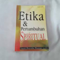 Image of ETIKA DAN PERTUMBUHAN SPIRITUAL
