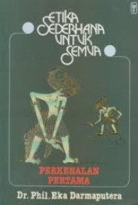 Image of ETIKA SEDERNAHA UNTUK SEMUA : PERKENALAN PERTAMA