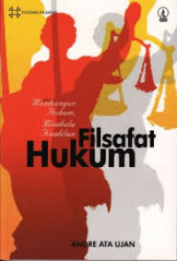 Image of FILSAFAT HUKUM : MEMBANGUN HUKUM, MEMBELA KEADILAN