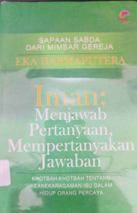 Image of IMAN : MENJAWAB PERTANYAAN, MEMPERTANYAKAN JAWABAN