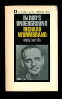 Image of IN GOD'S UNDERSGROUND RICHARD WURMBRAM