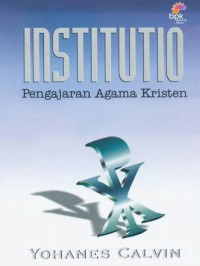 Image of INSTITUTIO : PENGAJARAN AGAMA KRISTEN