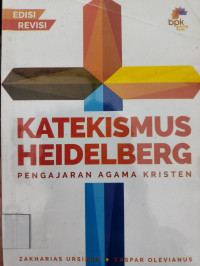 Image of KATEKISMUS HEIDELBERG : PENGAJARAN AGAMA KRISTEN