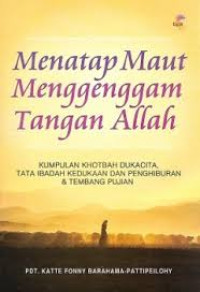 Image of MENATAP MAUT MENGGENGGAM TANGAN ALLAH