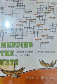 Image of MENDING THE NETS : TAIWAN CHURCH GROWTH ANDD LOSS IN THE 1980'S