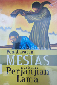 Image of PENGHARAPAN MESIAS DALAM PERJANJIAN LAMA