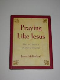 Image of PRAYING LIKE JESUS