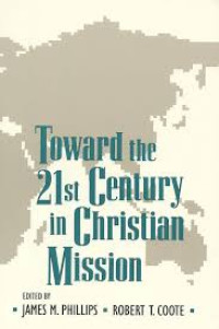 Image of TOWARD THE TWENTY-FIRST CENTURY IN CHRISTIAN MISSION