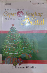Image of TUNTUNAN CEPAT DAN LENGKAP MEMAHAMI NATAL