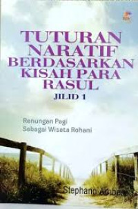 Image of TUTURAN NARATIF BERDASARKAN KISAH PARA RASUL (JILID 1)